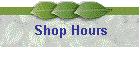 Shop Hours